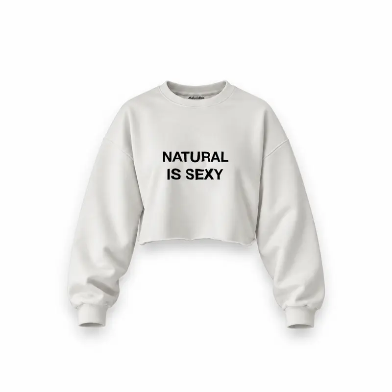 Natural Is Sexy Oversize Crop Sweatshirt