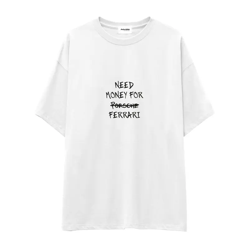 Need Money For Ferrari Oversize Tişört