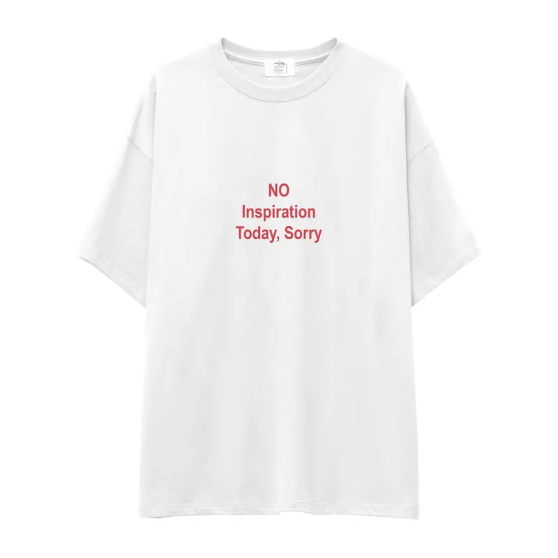 No Inspiration Today Sorry Oversize Tişört