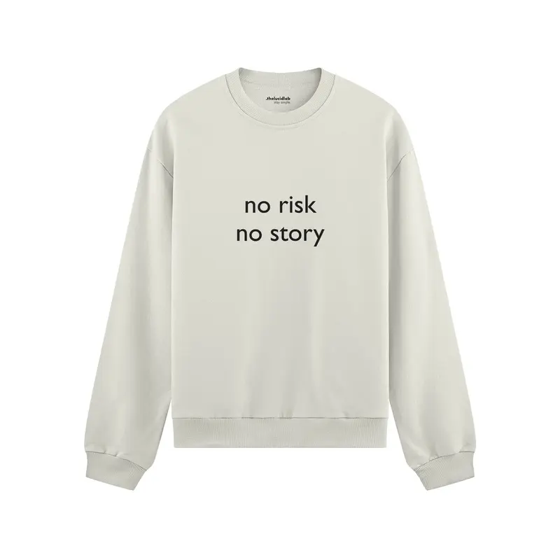 No Risk No Story Oversize Sweatshirt