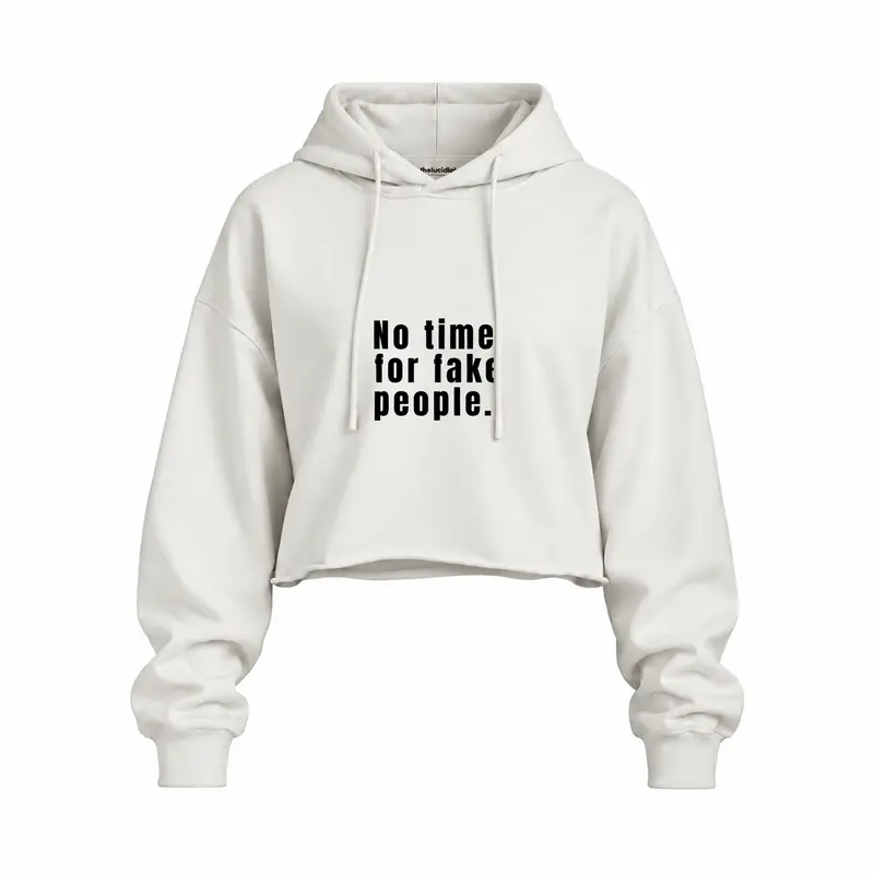No Time For Fake People Oversize Crop Hoodie