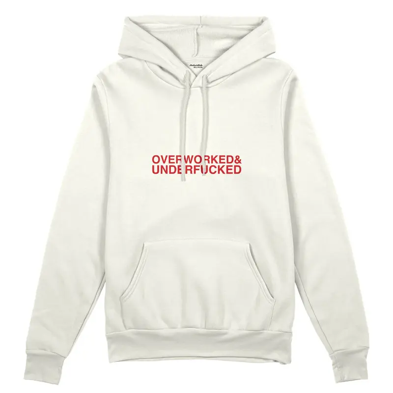 Overworked & Underfucked Oversize Hoodie