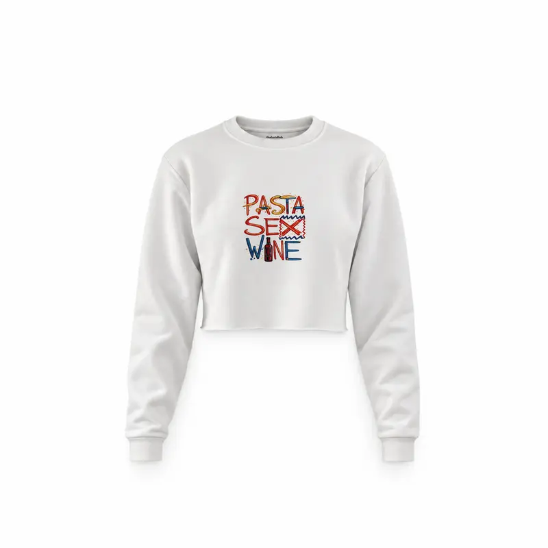 Pasta Sex Wine Crop Sweatshirt