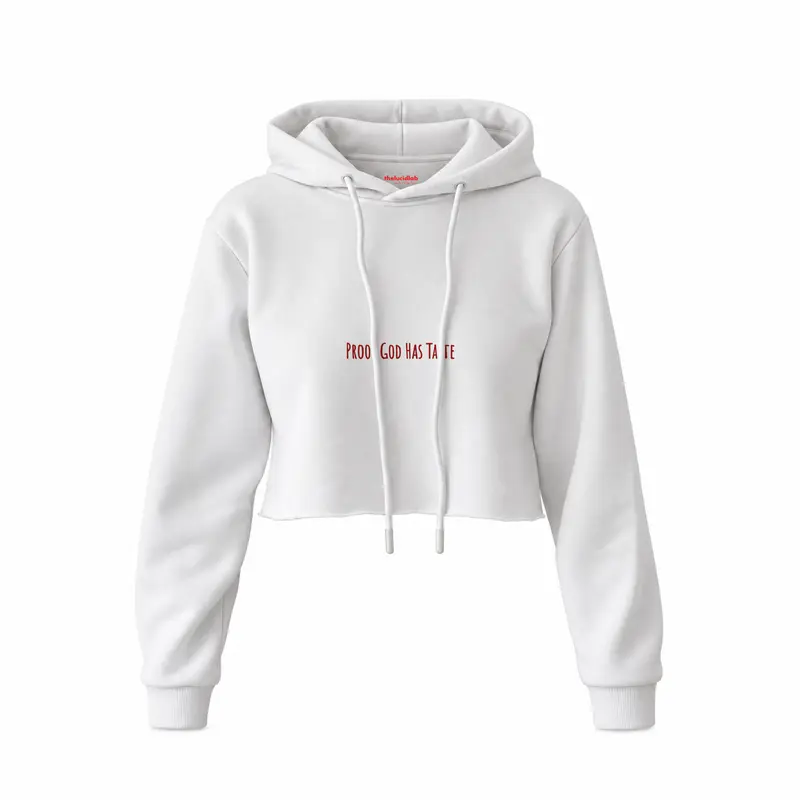 Proof God Has Taste Crop Hoodie