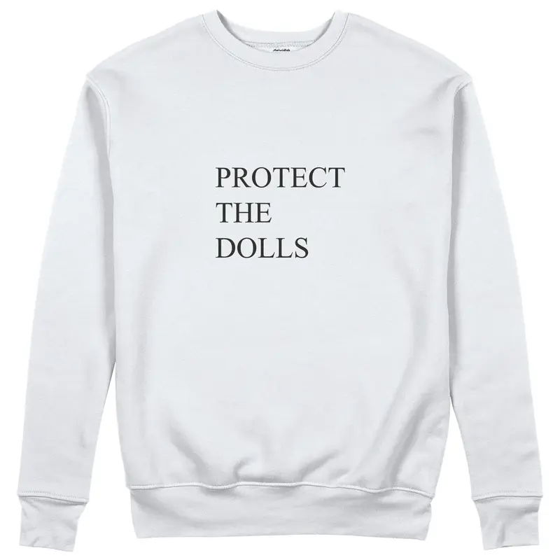 Protect The Dolls Sweatshirt