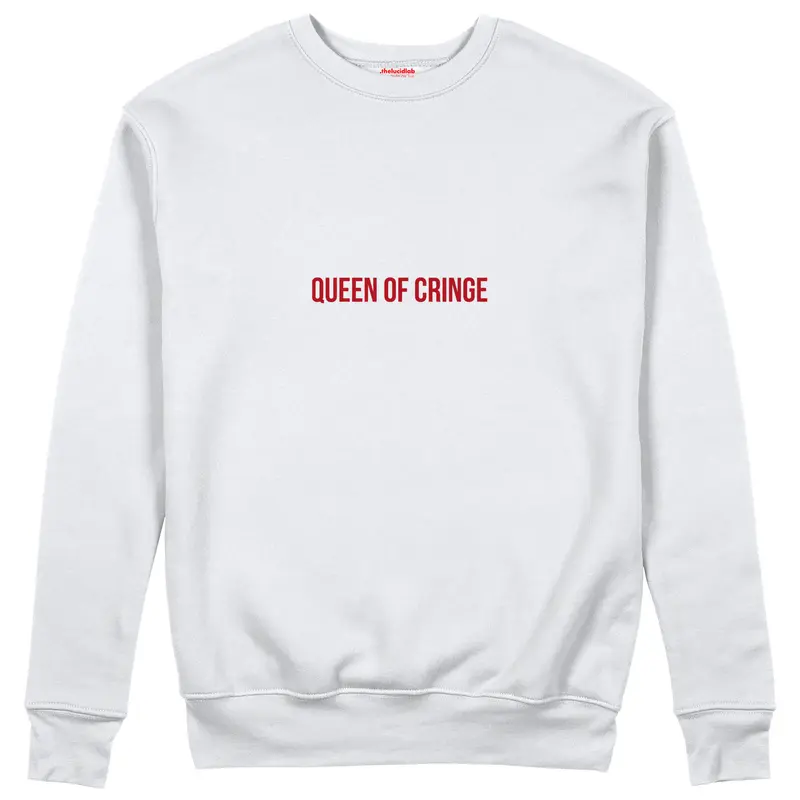 Queen Of Cringe Sweatshirt