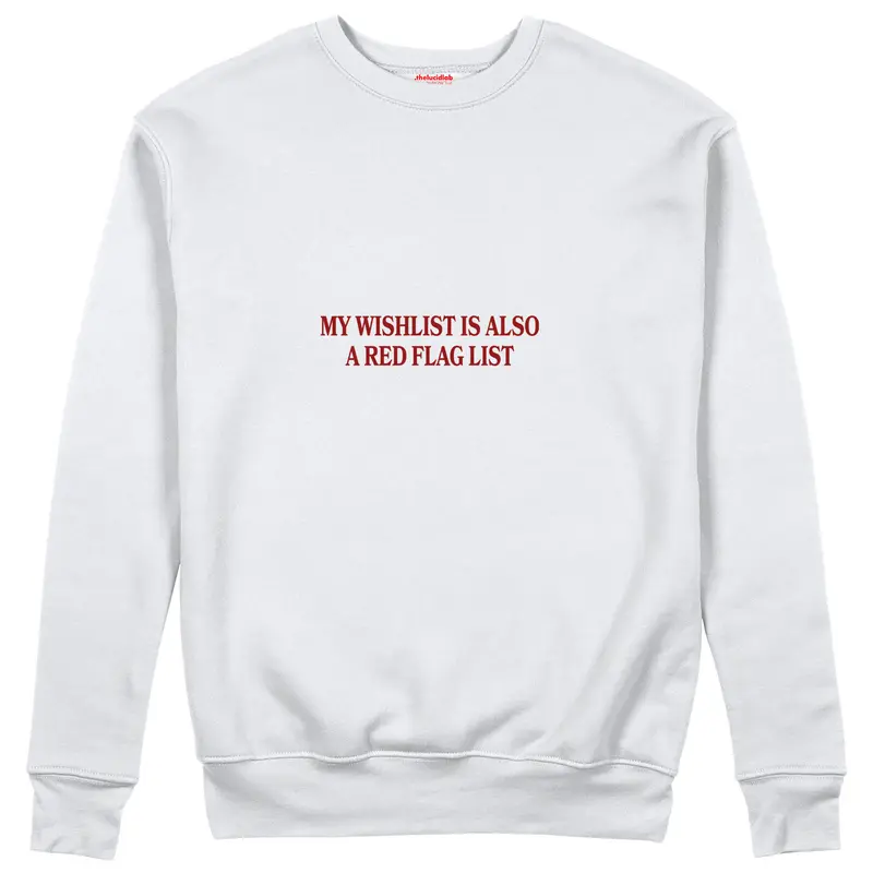 Red Flag Wishlist Sweatshirt