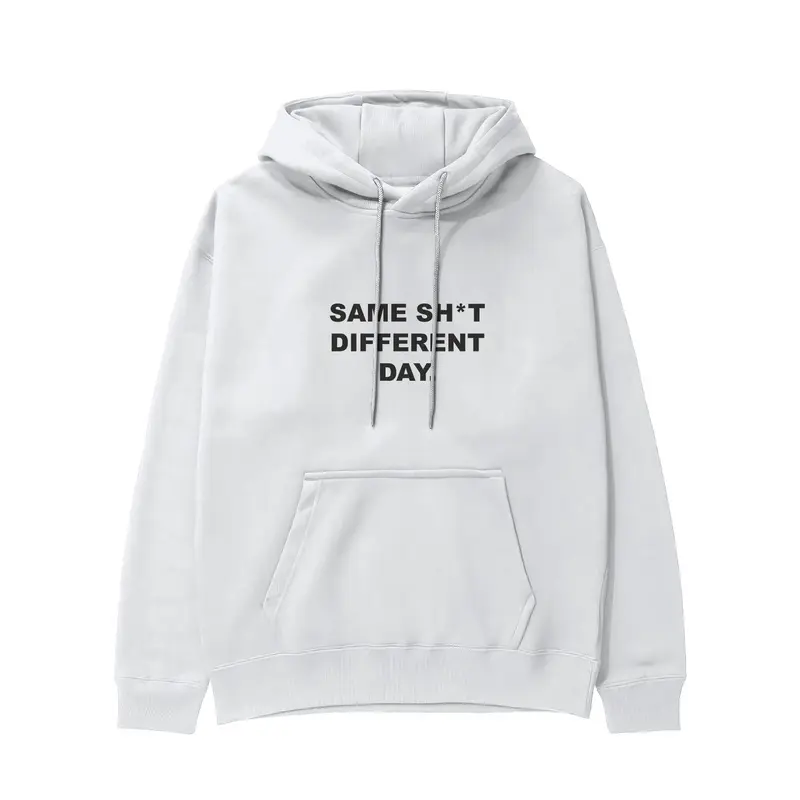 Same Sh*t Different Day Hoodie