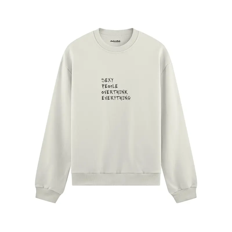 Sexy People Overthink Oversize Sweatshirt