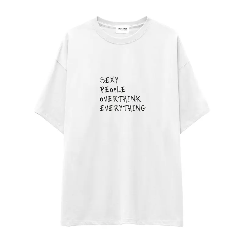 Sexy People Overthink Oversize Tişört