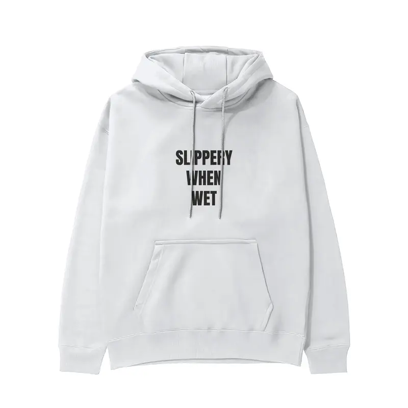 Slippery When Wet Hoodie