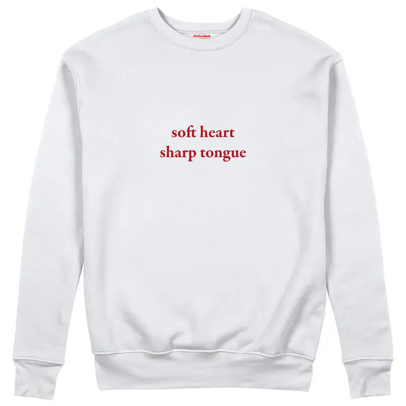 Soft Heart Sharp Tongue Sweatshirt