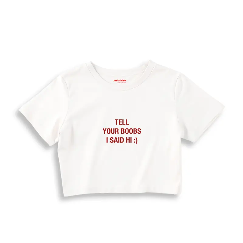 Tell Your Boobs Crop Tişört