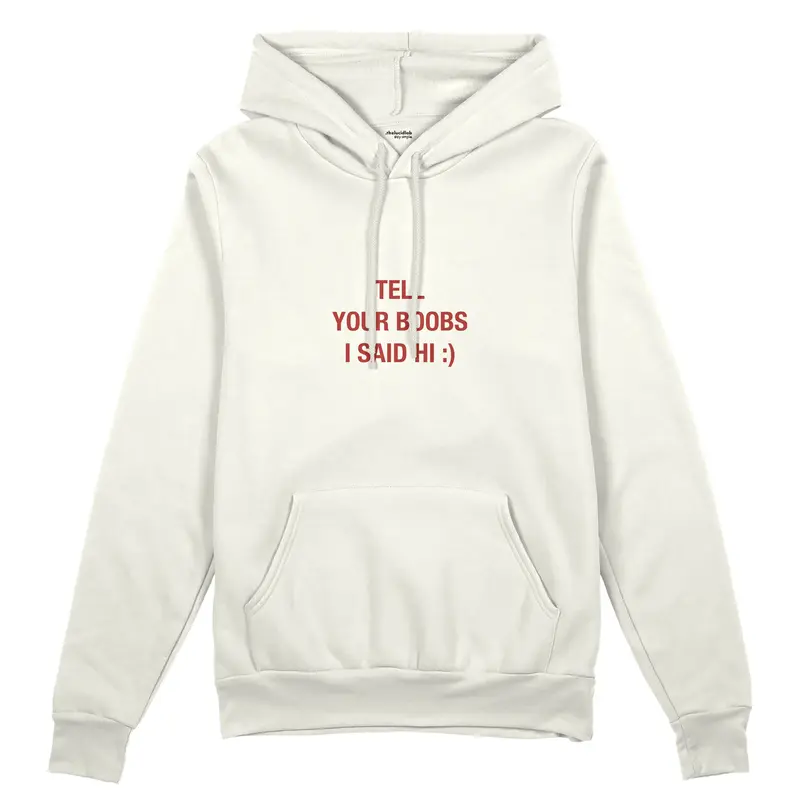 Tell Your Boobs Oversize Hoodie