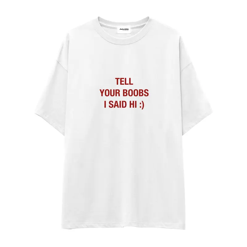 Tell Your Boobs Oversize Tişört