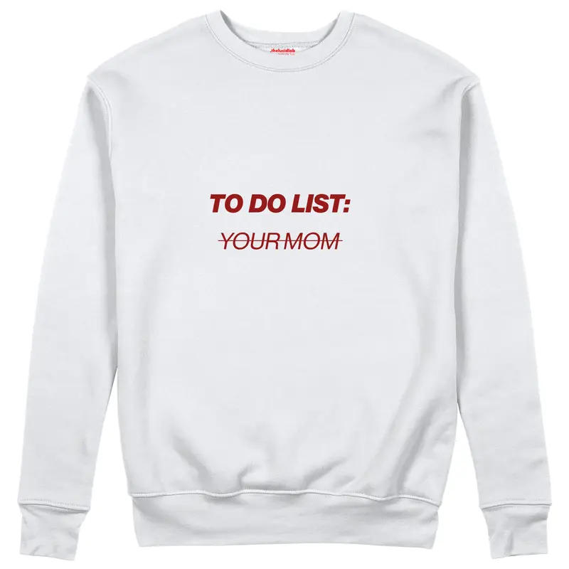 To Do List Sweatshirt