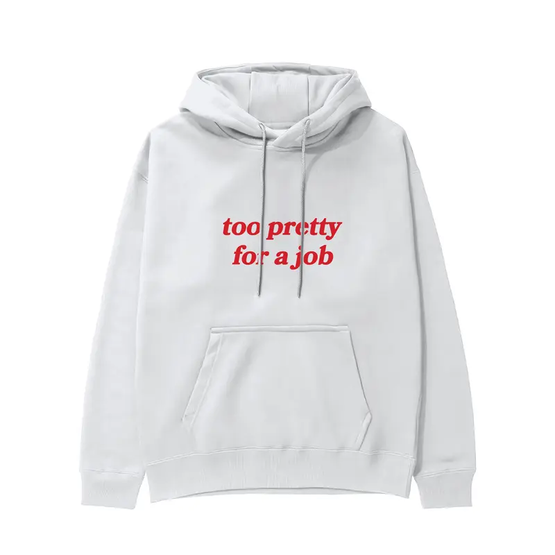 Too Pretty For A Job Hoodie