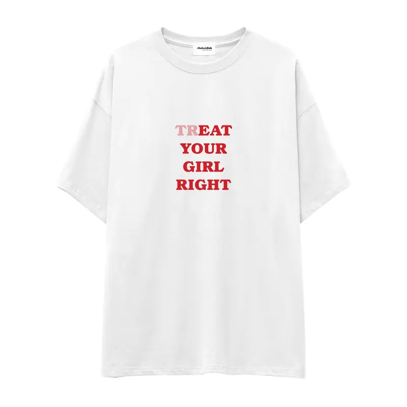 Treat Your Girl Right Oversize Tişört
