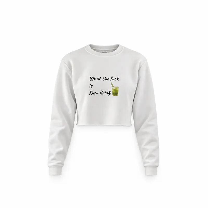 What The Fuck Is Kuzu Kulağı Crop Sweatshirt