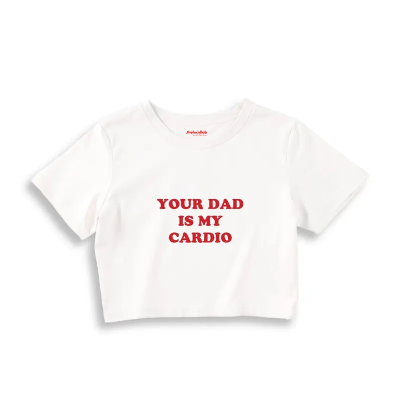 Your Dad Is My Cardio Crop Tişört