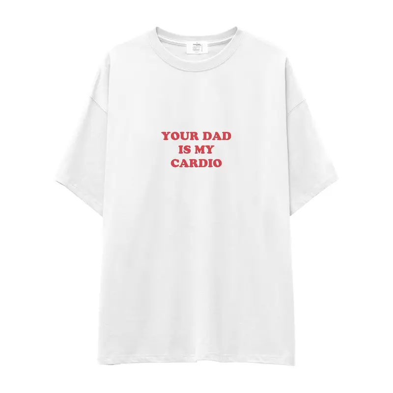 Your Dad Is My Cardio Oversize Tişört