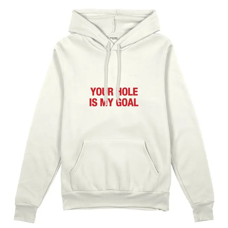 Your Hole Is My Goal Oversize Hoodie