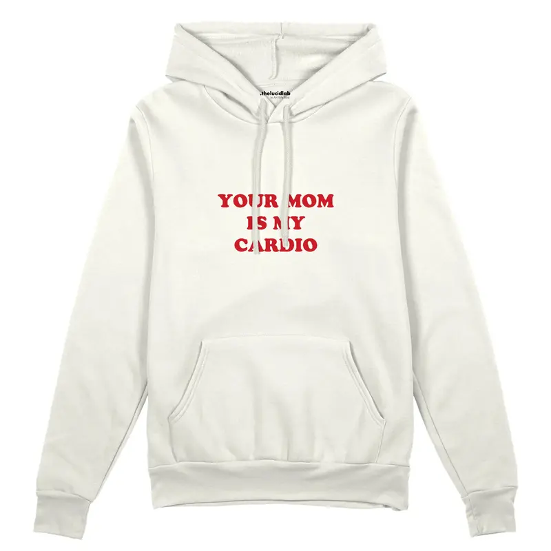 Your Mom Is My Cardio Oversize Hoodie