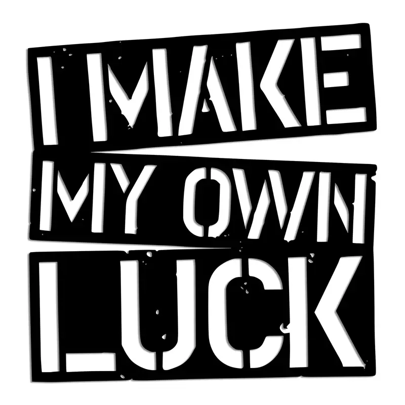 ı Make My Own Luck Yazılı Metal Duvar Panosu - Siyah